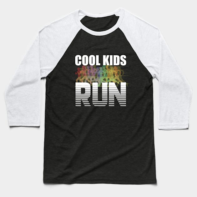 Running - Cool Kids Run Baseball T-Shirt by Kudostees